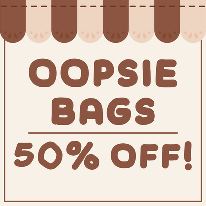 Oopsie Bags ✨ 50% off!